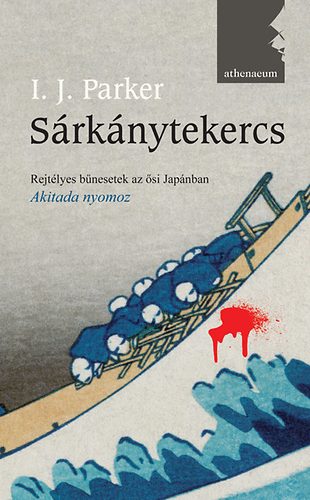 I. J. Parker - Srknytekercs - Rejtlyes bnesetek az si Japnban