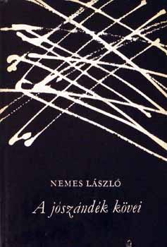 Nemes L�szl� - A j�sz�nd�k k�vei / Dedik�lt /