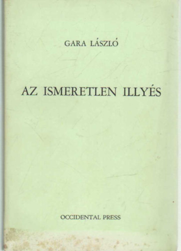 Gara L�szl� - Az ismeretlen Illy�s