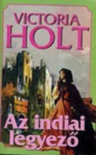 Vctoria Holt - Az indiai legyez