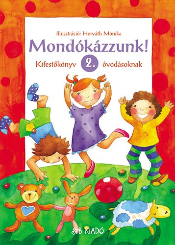 Horvth Mnika - Mondkzzunk! 2. - Kifestknyv vodsoknak