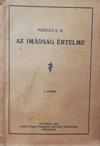 E. H. Fosdick - Az imdsg rtelme