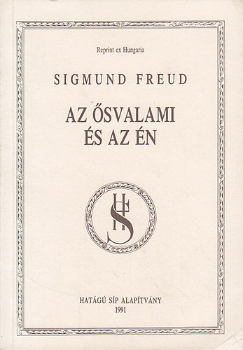 Sigmund Freud - Az svalami s az n (Reprint ex Hungaria)