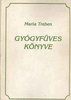 Maria Treben - Maria Treben gyógyfüves könyve