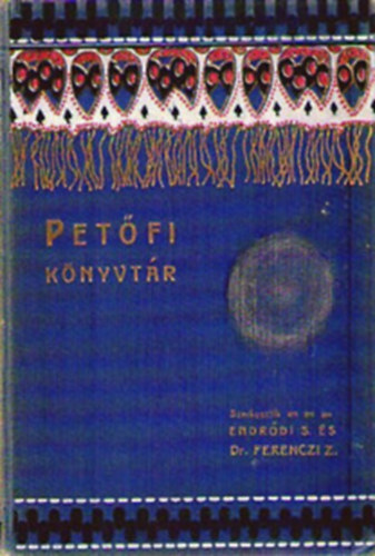Váradi Antal-Barabás Ábel - Regényes rajzok Petőfi életéből-Felhők (Petőfi-könyvtár III-IV.)