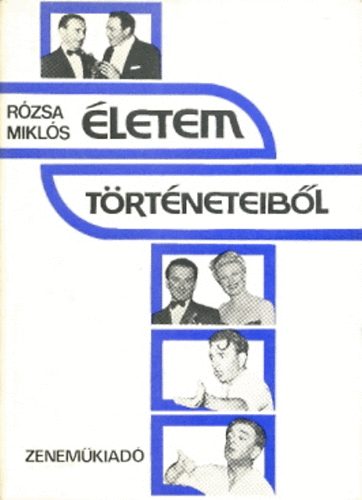 Mikls Rzsa - letem trtneteibl