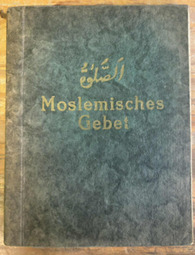 Muslimisches Gebet (Muszlim ima) nmet nyelven