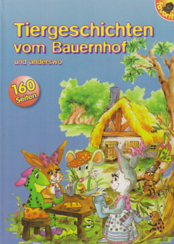 Tiergeschichten vom Bauernhof und anderswo