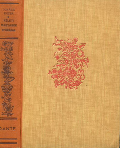 Ign�cz R�zsa - Keleti magyarok nyom�ban (Bicz� Andr�s rajzaival)
