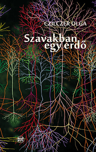 Czilczer Olga - Szavakban egy erd�