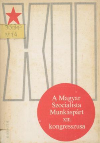 A magyar szocialista munksprt XII. kongresszusa