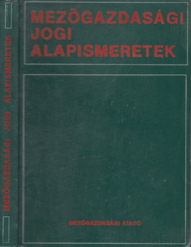 Dr. Nagy Lszl - Mezgazdasgi jogi alapismeretek