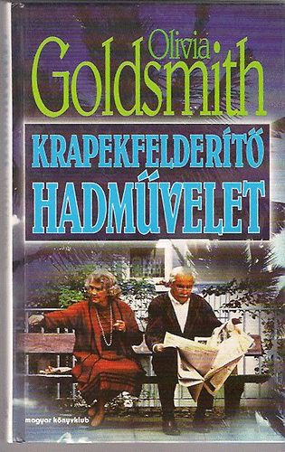 Olivia Goldsmith - Krapekfeldert hadmvelet