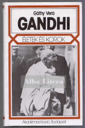 G�thy Vera - Gandhi (�letek �s korok)