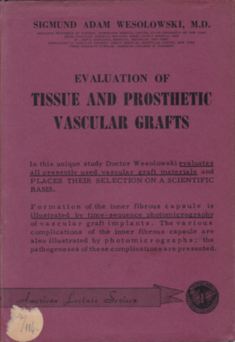 Sigmund Adam Wesolowski - Evaluation of Tissue and Prosthetic Vascular Grafts