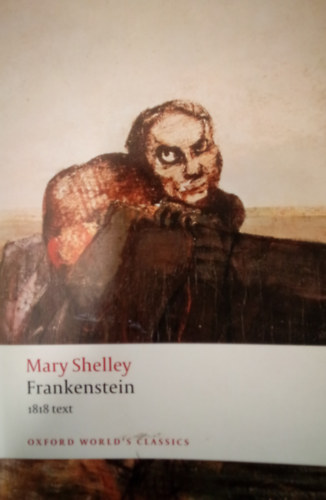 Mary Shelley - Frankenstein or The Modern Prometheus - The 1818 Text
