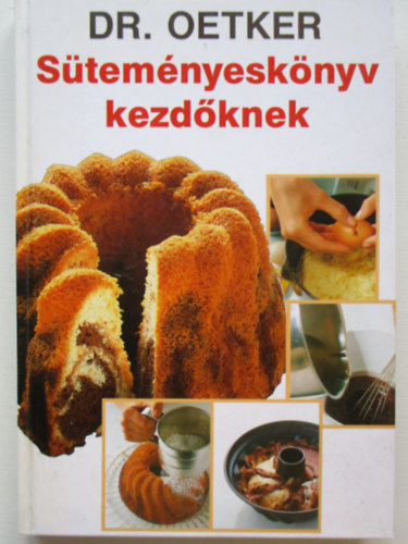 Dr. Oetker - Dr. Oetker - S�tem�nyesk�nyv kezd�knek