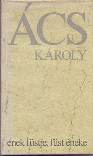�cs K�roly - �nek f�stje, f�st �neke