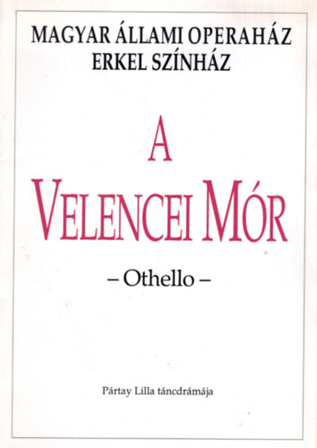 Jrmai Gyula - A Velencei Mr - Othello (Magyar llami Operahz Erkel Sznhz) Prtay Lilla tncdrmja