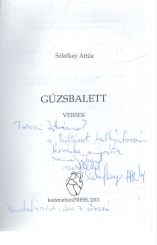 Szlafkay Attila - Gúzsbalett- dedikált, számozott