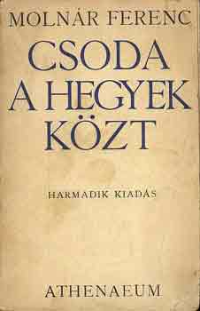 Moln�r Ferenc - Csoda a hegyek k�zt