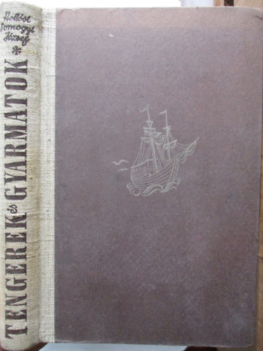 Holl�si Somogyi J�zsef - Tengerek �s gyarmatok