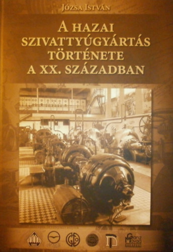 Józsa István - A hazai szivattyúgyártás története a XX. században