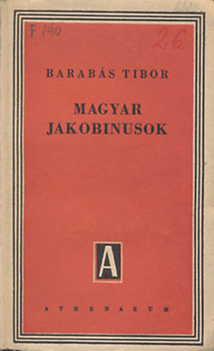 Barabs Tibor - Magyar jakobinusok