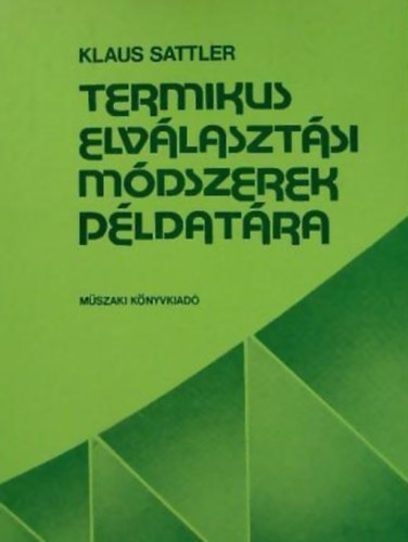 Klaus Sattler - Termikus elv�laszt�si m�dszerek