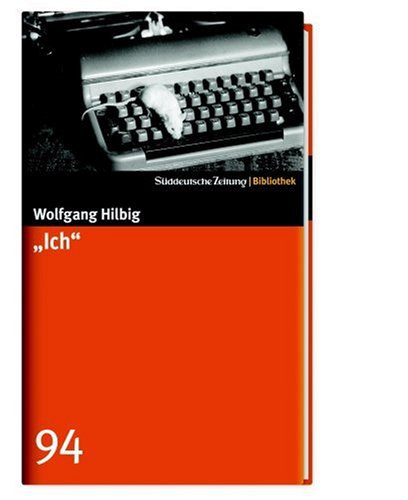 Wolfgang Hilbig - "Ich" - Sddeutsche Zeitung 94 (Bibliothek)