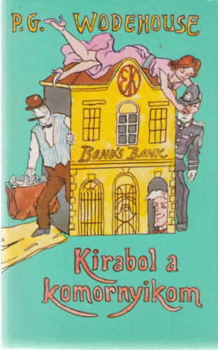 Pelham Grenville Wodehouse - Kirabol a komornyikom