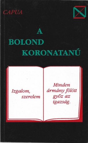 L. A. Capua  (Zentai Nndor) - A bolond koronatan