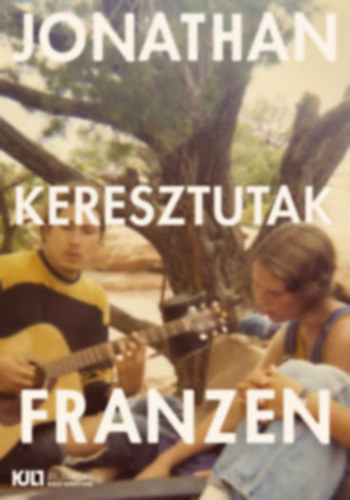Jonathan Franzen - Keresztutak I.