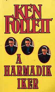 Ken Follett - A harmadik iker