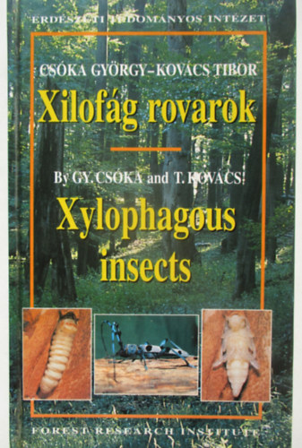 Cska Gyrgy-Kovcs Tibor - Xilofg rovarok-Xilophagous insects