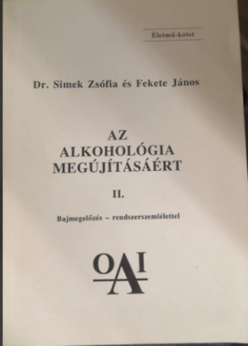 Dr. Fekete János Simek Zsófia - Az alkohológia megújításáért II.