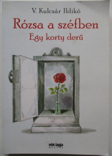 V. Kulcs�r Ildik� - R�zsa a sz�fben (Egy korty der�)