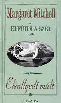 Margaret Mitchell - Elsüllyedt múlt
