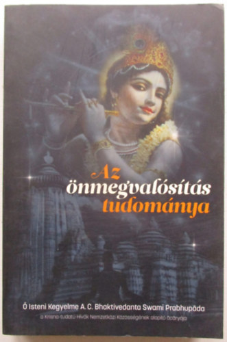 A.C. Bhaktivedanta Swani - Az �nmegval�s�t�s tudom�nya