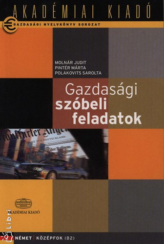 Moln�r Judit - Gazdas�gi Sz�beli Feladatok - N�met K�z�pfok B2