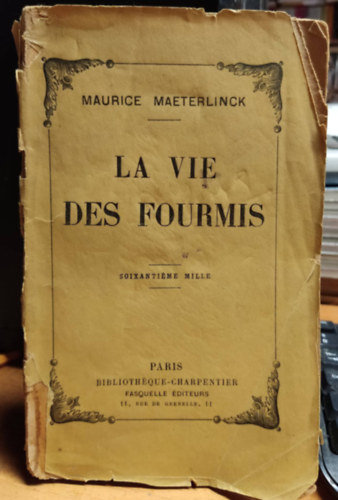 Maurice Maeterlinck - La vie des fourmis