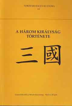 Ecsedy Ildik� ford. - A h�rom kir�lys�g t�rt�nete