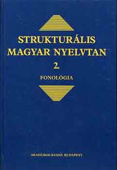 Kiefer Ferenc  (szerk.) - Strukturlis magyar nyelvtan 2.-Fonolgia