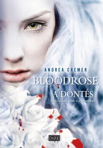 Andrea Cremer - Bloodrose - A d�nt�s