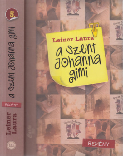 Leiner Laura - A Szent Johanna gimi 5 - Remny