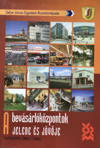 Sikos T. Tams (szerk.) - A bevsrlkzpontok jelene s jvje