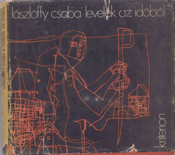 L�szl�ffy Csaba - Levelek az id�b�l (Dedik�lt)