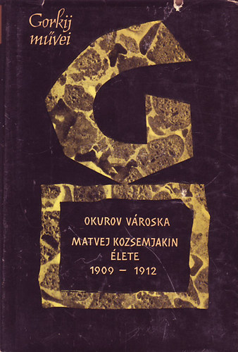 Gorkij - Gorkij mvei: Visszaemlkezsek elbeszlsek 1913-1925