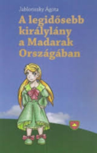 Jablonszky �gota - A legid�sebb kir�lyl�ny a Madarak Orsz�g�ban