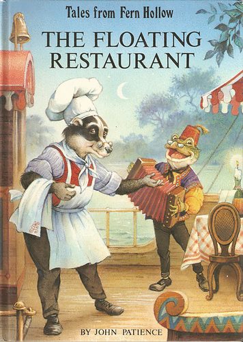 John Patience - Tales from Fern Hollow: The floating restaurant